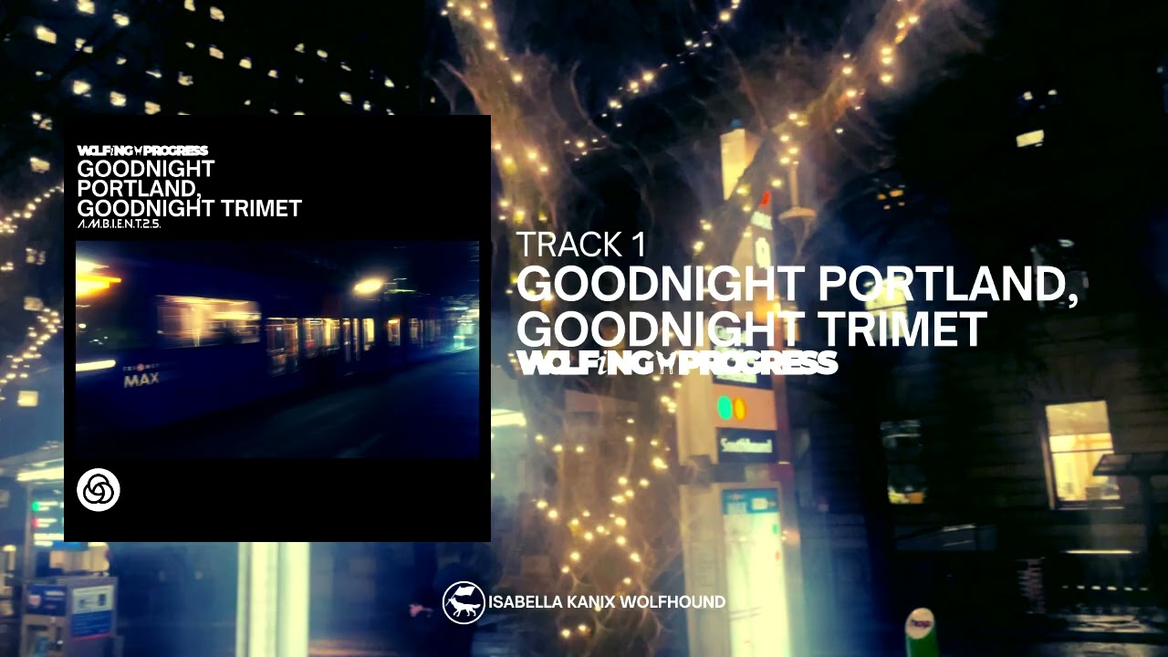 Goodnight Portland, Goodnight TriMet (Official Audio)
