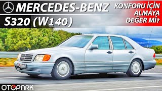 MercedesBenz S320 (W140) | Almak mantıklı mı?