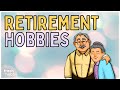 Retirement hobbies 100 activity ideas for retirement