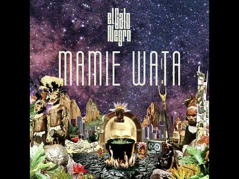 Putar Mamie Wata - El Gato Negro