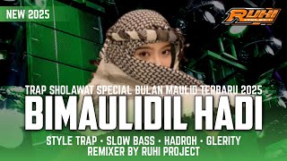 DJ SHOLAWAT BIMAULIDIL HADI - SPECIAL MAULID NABI TERBARU 2025 | TRAP SLOW BASS HADROH