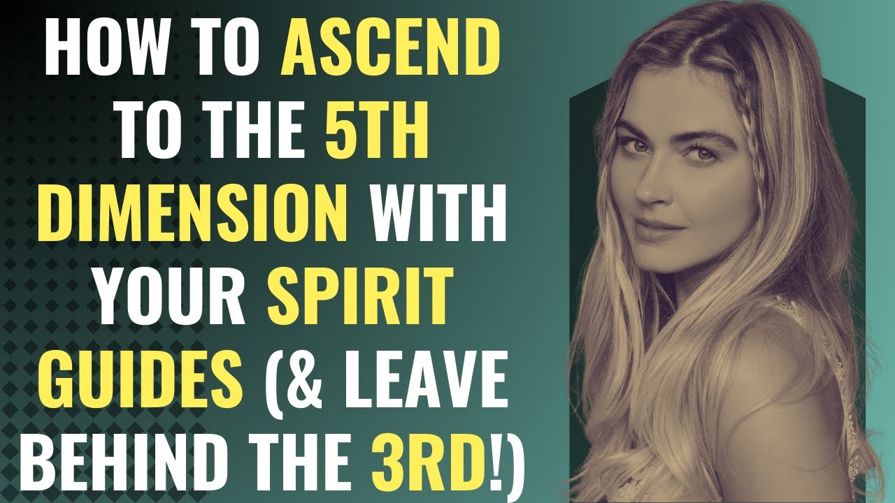 how-to-ascend-to-the-5th-dimension-with-your-spirit-guides-leave