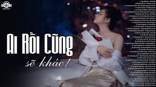 Ai Rồi Cũng Phải Khóc Một Lần Trong Đời - 100 Bài Nhạc Trẻ Tâm Trạng Buồn Tan Nát Con Tim