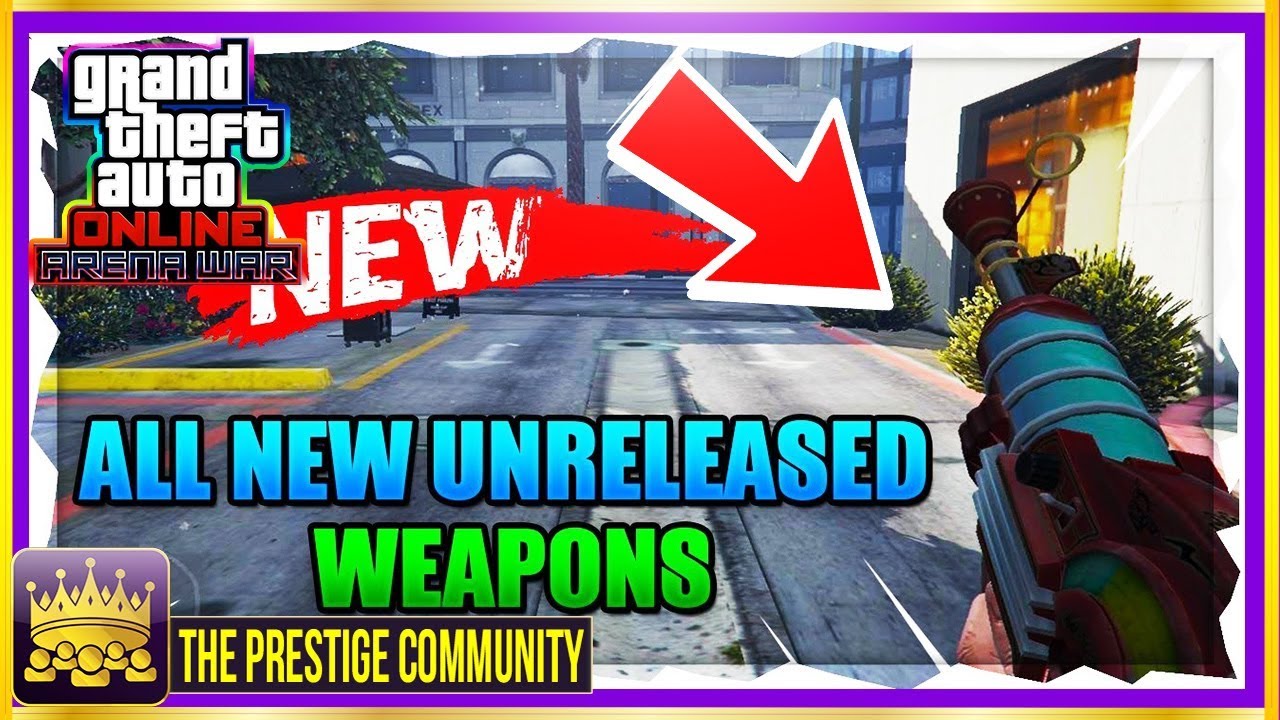 GTA 5 ONLINE 1.46 *ALL NEW* UNRELEASED WEAPONS! (GTA 5 Online Arena War
