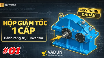 Hướng dẫn vẽ hộp giảm tốc 1 cấp bánh răng trụ bằng Inventor | Bài 1