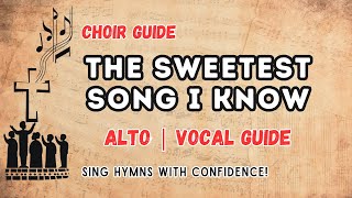 The Sweetest Song I Know (Amazing Grace) | Alto Vocal Guide