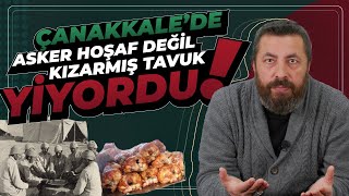 Çanakkalede Hoşaf İçen Asker Yok Aksi Tarih Ahmet Anapalı