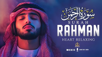 Surah Ar-Rahman سورة الرحمن | Ultimate Tranquility Through Healing Quran Verses for Deep Sleep