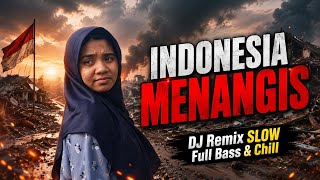 INDONESIA MENANGIS || Slow Remix Full Bass || Koplo 2026