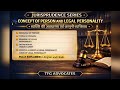 L-23 Concept of Person &amp; Legal Personality |Jurisprudence Series,Full Explanation in English &amp; Hindi