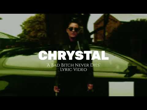 CHRYSTAL - A Bad Bitch Never Dies (Lyric Video) [Unarchived 2016]