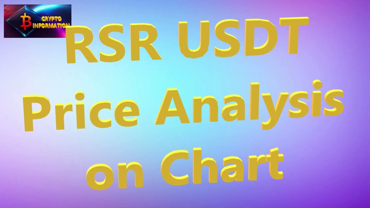 RSR USDT Price Analysis | Chart Reading | Learn Price Behaviour