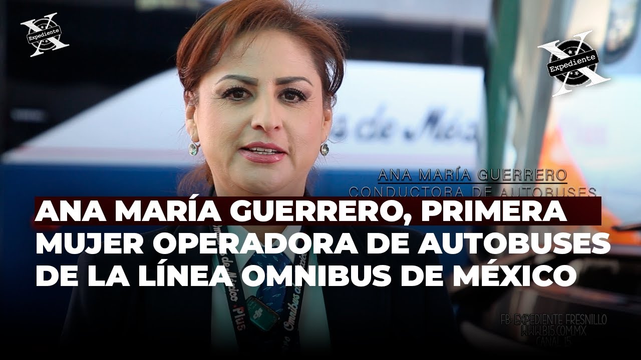 Ana María Guerrero, primera mujer operadora de autobuses de la línea Omnibus de México