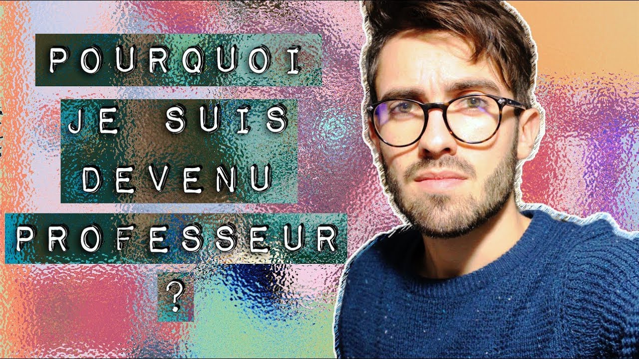Pourquoi suis-je devenu professeur ? 👨‍🏫🤔