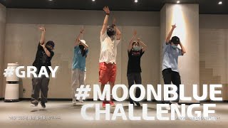 #Gray #MoonBlue 문블루첼린지 Moon Blue Challenge (Dancer ver.) :: J slo Choreography