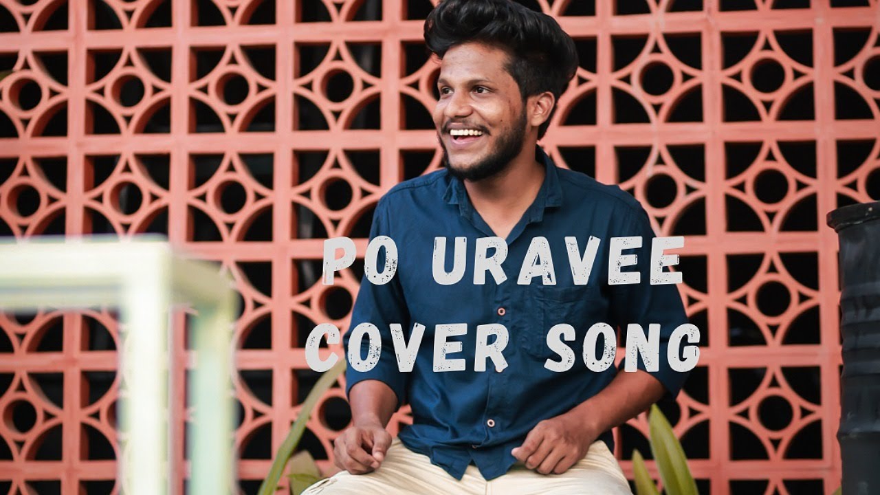 Po Uravee Cover song | Maatrangal Athayum | Sathir Ok | Kaatrin Mozhi | Sid Sriram