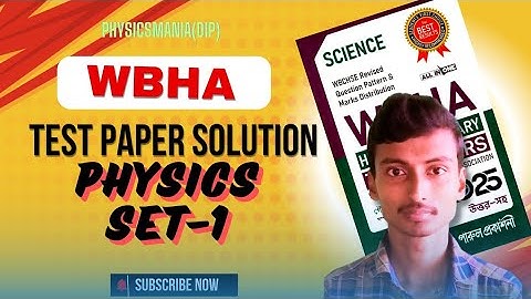 WBHA Test Paper Solution।। (Physics) ।। Set-1 ।। #physics #hs #physicsmania