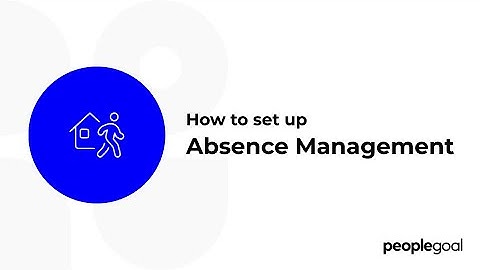 Absence Management with PeopleGoal