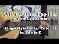 Una t Huling Pag ibig by Yeng Constantino Fingerstyle Guitar Tutorial Cover