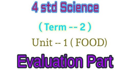 4 std Science / Evaluation part / Food / Term 2 / Unit 1 / Samacheer kalvi/ in Tamil.
