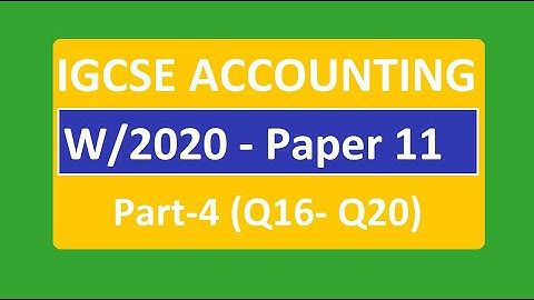 Cambridge/ IGCSE  ACCOUNTING/ Solved Past paper /0452/ Oct/Nov 2020 / Paper 11/Part 4 /MCQs [Q16-20]