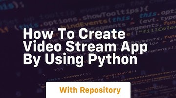 How to create video stream app by using python