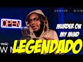 YNW Melly - Murder On My Mind ( Legendado )