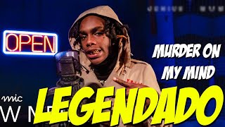 YNW Melly - Murder On My Mind ( Legendado )