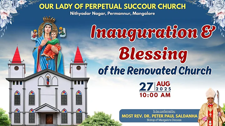 Inauguration & Blessing of Renovated Church | Our Lady of Perpetual Succour Church, Nithyadar Nagar