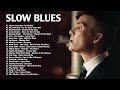 Slow Jazz Blues Music 🎼Moody Blues Songs For You 🎼 Best Of Slow Blues - Rock Ballads Songs