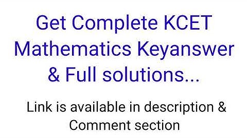 KCET Mathematics Keyanswer with solutions|KCET Maths solution PDF available