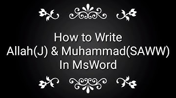How to Write Allah (J) & Muhammad (SAWW) in Arabic Font using Unicode in Microsoft Word