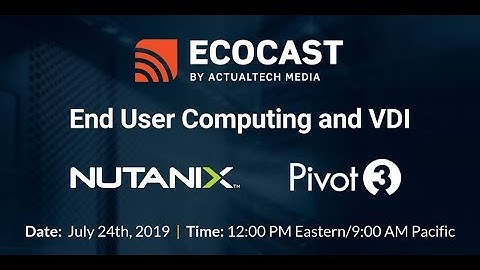 End User Computing and VDI EcoCast