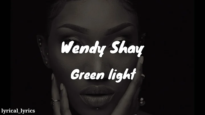 Wendy Shay - Green Light