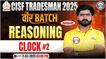CISF Tradesman Classes 2025 | वीर बैच Demo Class 2 | Clock | CISF Reasoning By Kuldeep Sir