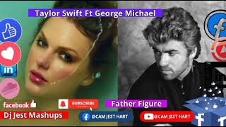 Taylor Swift Ft George Michael Father Figure Remix Mashup