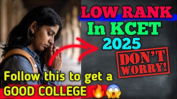 Low Rank in KCET 2025! ಈ Video ನೋಡಿ!! How to get Good College in Counseling? #kcet2025 #optionentry