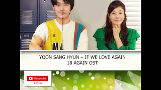 YOON SANG HYUN – IF WE LOVE AGAIN 18 again ost  (다시 사랑한다면 Resimi
