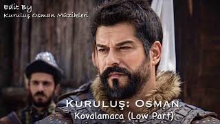 Kuruluş: Osman Müzikleri Kovalamaca (Low Part)