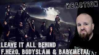 BABYMETAL & BODYSLAM appears on F. HERO's new Song | Leave It All Behind | Reaction