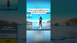 How to get bubble wrap builds in Fortnite 🎮 #fortniteclips #fortnitetips #shorts #fortniteshorts