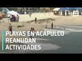 Playas en Acapulco reanudan actividades - Las Noticias