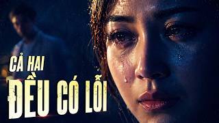CẢ HAI ĐỀU CÓ LỖI | We Were Both Wrong (Official Music Video)