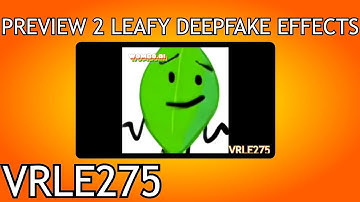 Preivew 2 Leafy Deepfake Effects [Preview 2 Effects]