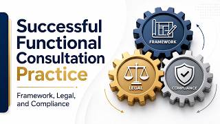 Successful Functional Consultation Practice: Framework, Legal, and Compliance | Live at 5pm PST