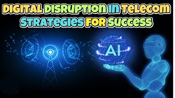Digital Disruption in the Telecom: Strategies For Success