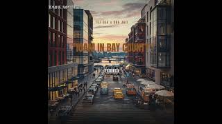 Tez Gee x DBE Jaii- 10AM IN BAY KOUNTY