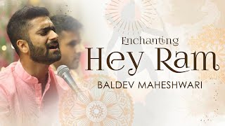Hey Ram Hey Ram | Spiritual Chants | Baldev Maheshwari