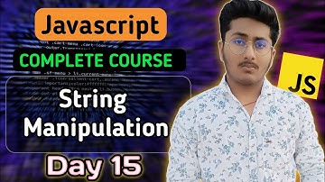 String Manipulation in JavaScript | JavaScript Tutorial In Hindi #15