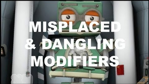 Grammar Vids for Kids: Misplaced & Dangling Modifiers